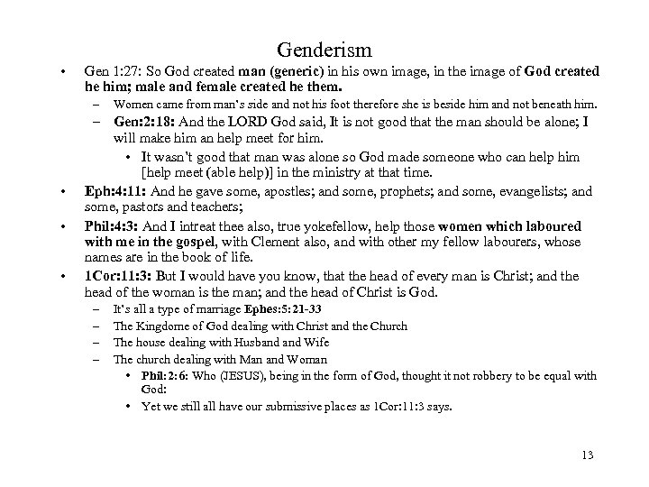 Genderism • Gen 1: 27: So God created man (generic) in his own image,
