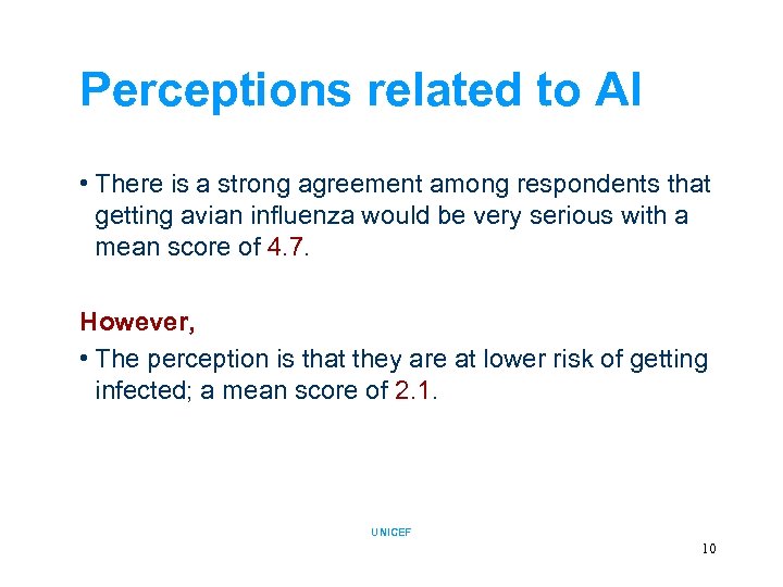 Perceptions related to AI • There is a strong agreement among respondents that getting