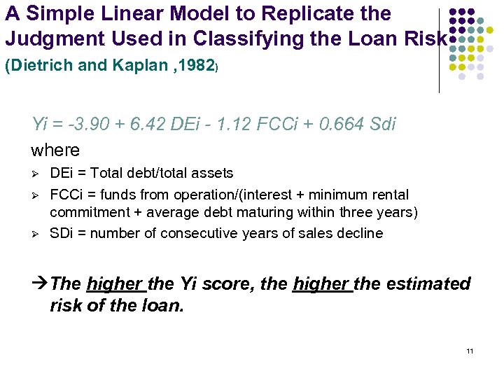 A Simple Linear Model to Replicate the Judgment Used in Classifying the Loan Risk