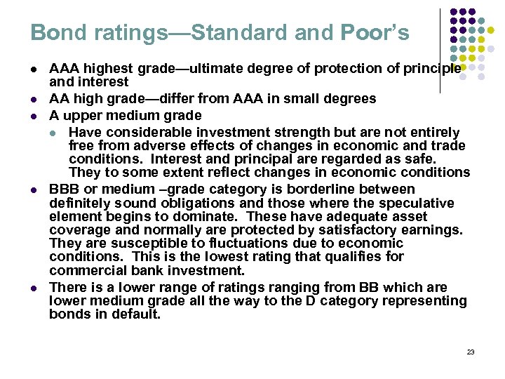 Bond ratings—Standard and Poor’s l l l AAA highest grade—ultimate degree of protection of