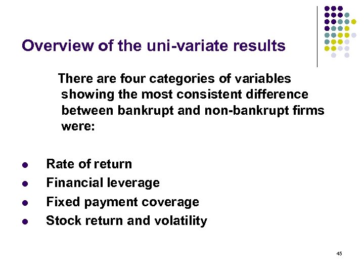 Overview of the uni-variate results There are four categories of variables showing the most