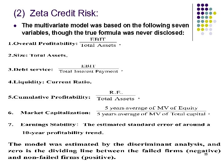 (2) Zeta Credit Risk: l The multivariate model was based on the following seven