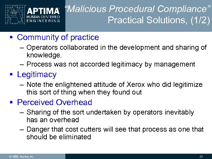 “Malicious Procedural Compliance” Practical Solutions, (1/2) § Community of practice – Operators collaborated in