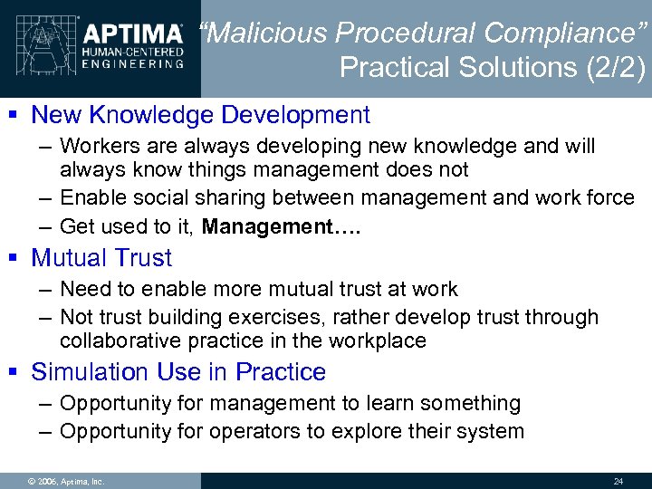 “Malicious Procedural Compliance” Practical Solutions (2/2) § New Knowledge Development – Workers are always