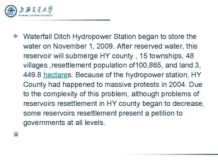 Waterfall Ditch Hydropower Station began to store the water on November 1, 2009. After