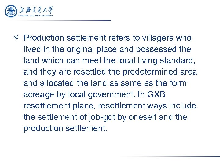 Production settlement refers to villagers who lived in the original place and possessed the