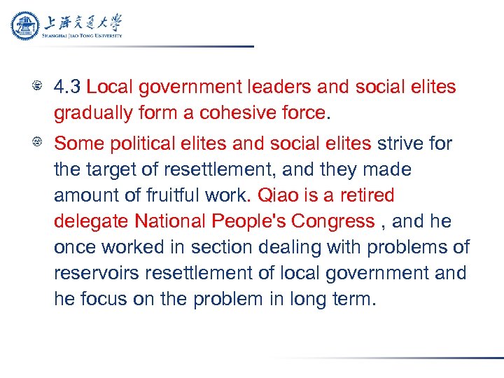 4. 3 Local government leaders and social elites gradually form a cohesive force. Some