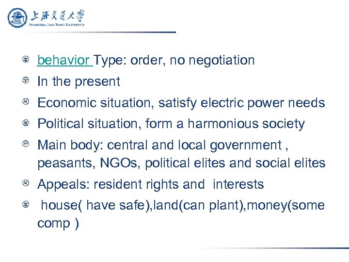 behavior Type: order, no negotiation In the present Economic situation, satisfy electric power needs