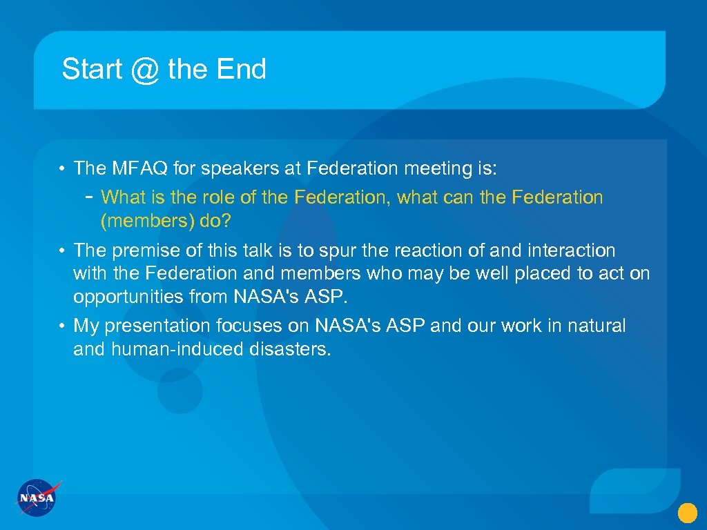 Start @ the End • The MFAQ for speakers at Federation meeting is: -