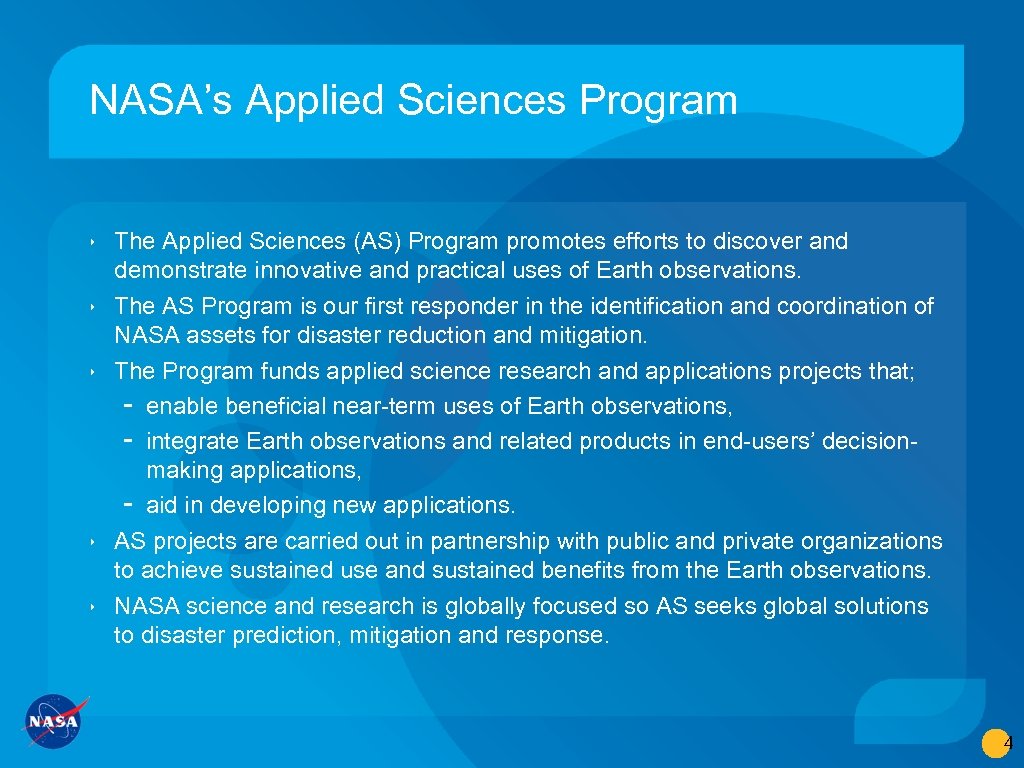 NASA’s Applied Sciences Program ‣ The Applied Sciences (AS) Program promotes efforts to discover