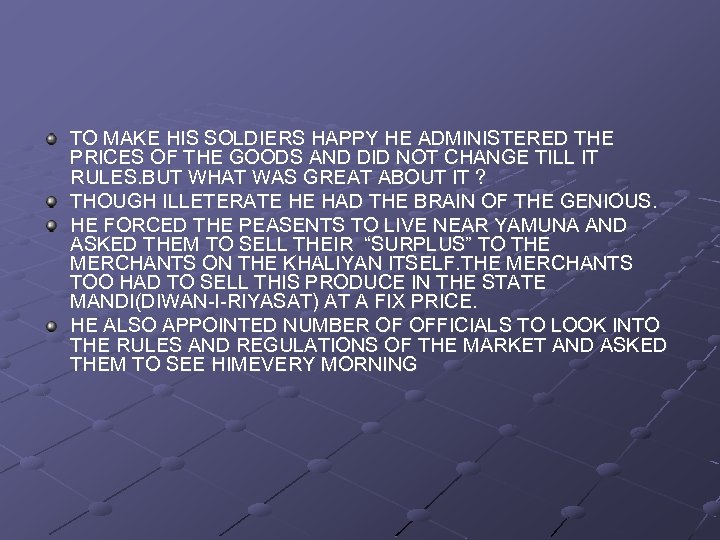 TO MAKE HIS SOLDIERS HAPPY HE ADMINISTERED THE PRICES OF THE GOODS AND DID