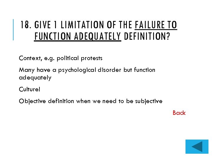 18. GIVE 1 LIMITATION OF THE FAILURE TO FUNCTION ADEQUATELY DEFINITION? Context, e. g.