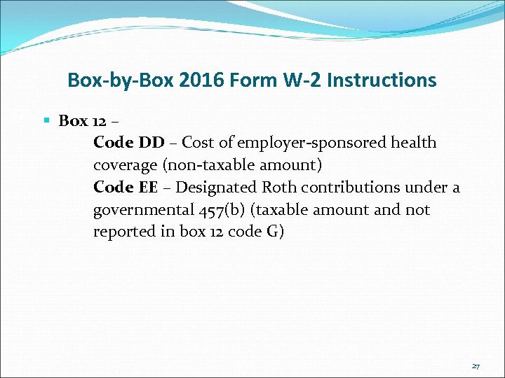 Box-by-Box 2016 Form W-2 Instructions § Box 12 – Code DD – Cost of
