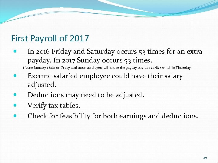 First Payroll of 2017 In 2016 Friday and Saturday occurs 53 times for an