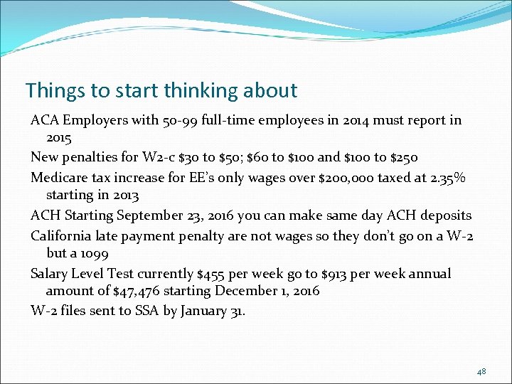 Things to start thinking about ACA Employers with 50 -99 full-time employees in 2014