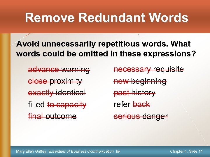 Remove Redundant Words Avoid unnecessarily repetitious words. What words could be omitted in these