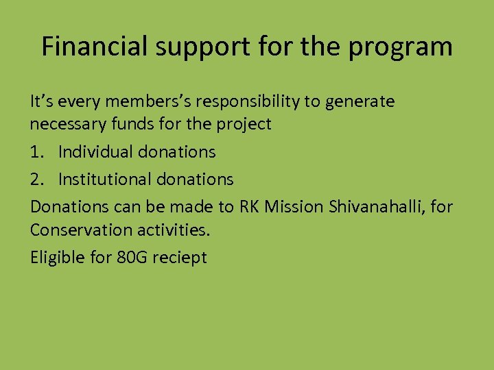 Financial support for the program It’s every members’s responsibility to generate necessary funds for
