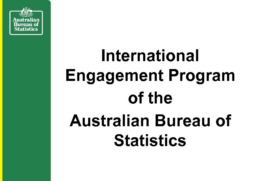 International Engagement Program of the Australian Bureau of Statistics 