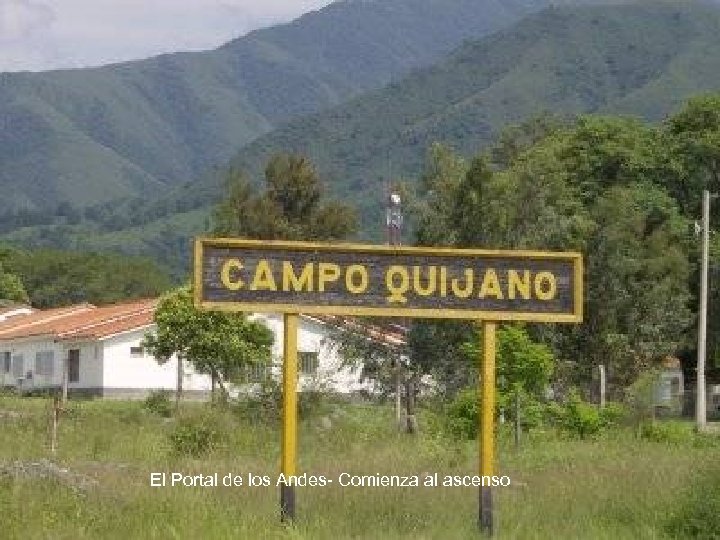 El Portal de los Andes- Comienza al ascenso 