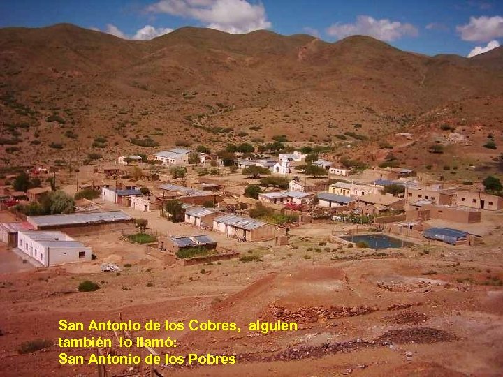 San Antonio de los Cobres, alguien también lo llamó: San Antonio de los Pobres