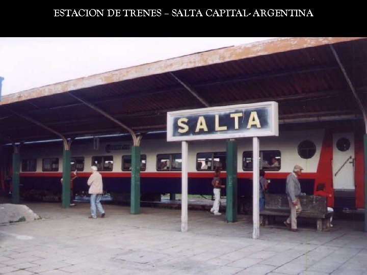 ESTACION DE TRENES – SALTA CAPITAL- ARGENTINA 