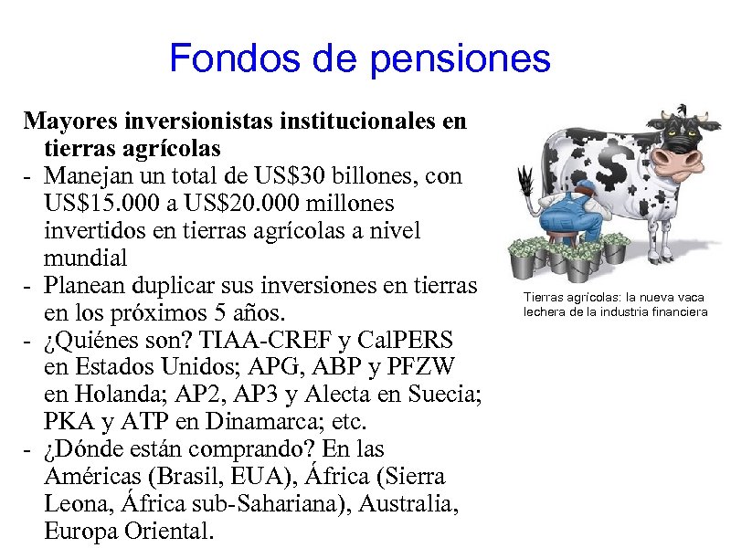 Fondos de pensiones Mayores inversionistas institucionales en tierras agrícolas - Manejan un total de