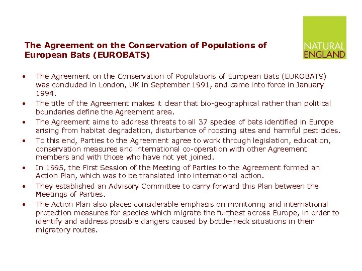 The Agreement on the Conservation of Populations of European Bats (EUROBATS) • • The