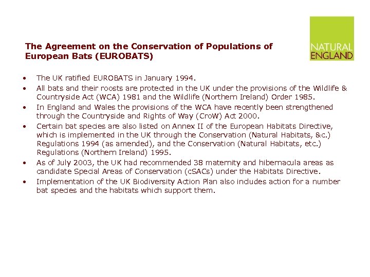 The Agreement on the Conservation of Populations of European Bats (EUROBATS) • • •