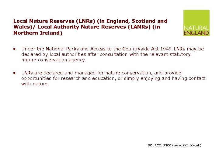 Local Nature Reserves (LNRs) (in England, Scotland Wales)/ Local Authority Nature Reserves (LANRs) (in