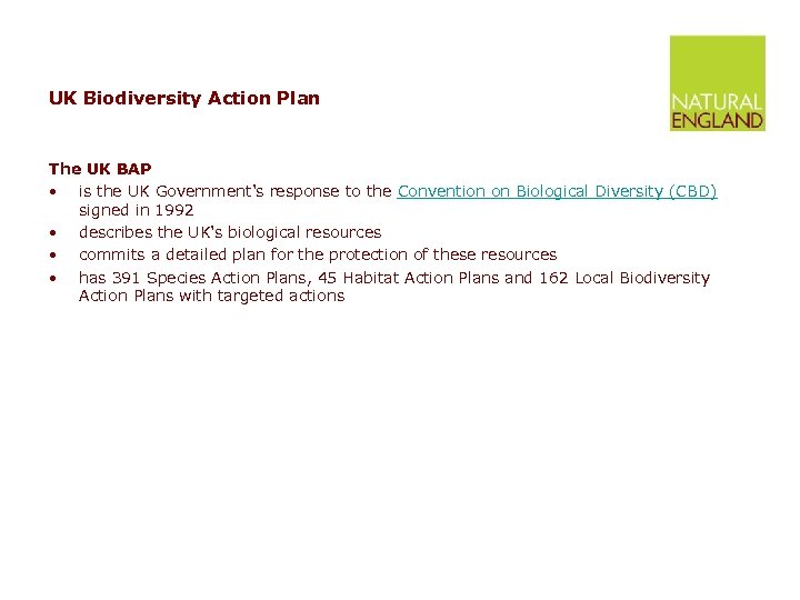 UK Biodiversity Action Plan The UK BAP • is the UK Government's response to