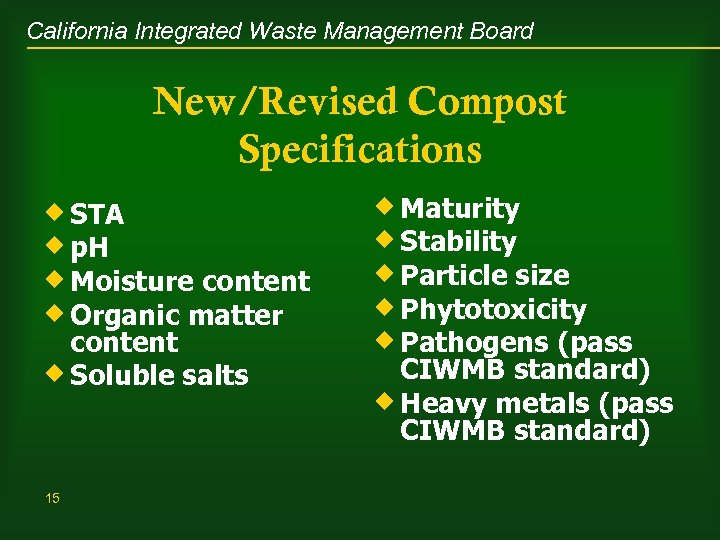 California Integrated Waste Management Board New/Revised Compost Specifications ® STA ® p. H ®