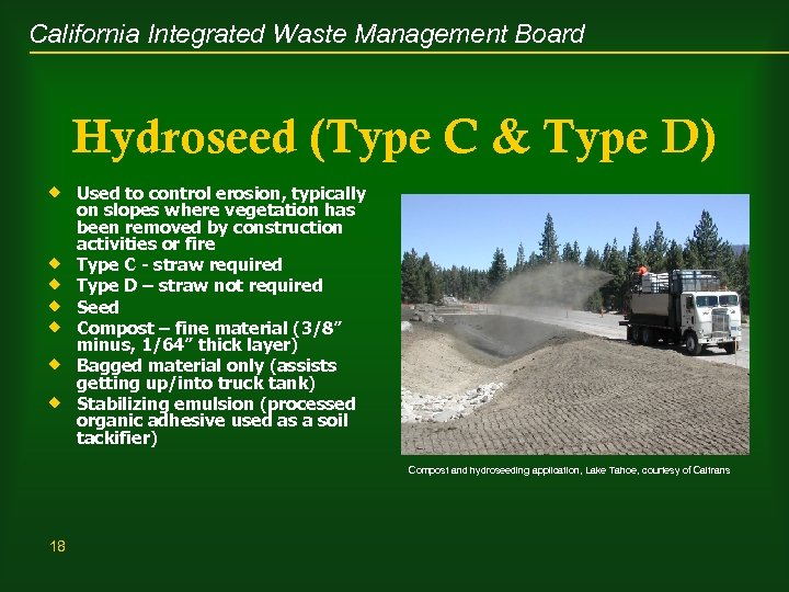 California Integrated Waste Management Board Hydroseed (Type C & Type D) ® Used to