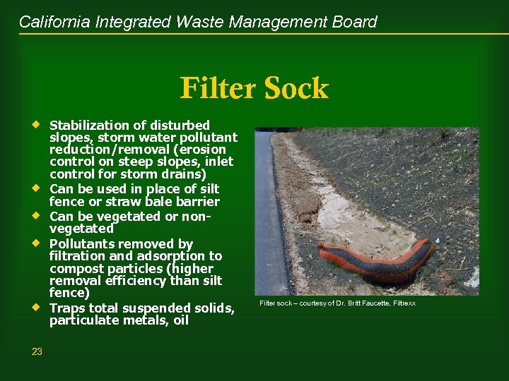 California Integrated Waste Management Board Filter Sock ® Stabilization of disturbed ® ® 23