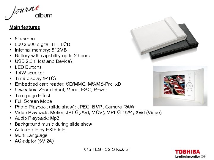 Main features • • • • • 8” screen 800 x 600 digital TFT