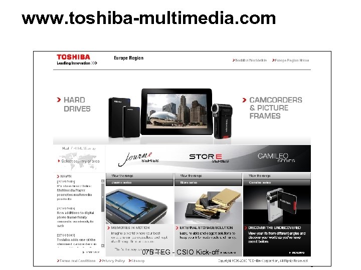 www. toshiba-multimedia. com 07 B TEG - CSIO Kick-off Toshiba Proprietary & Confidential 