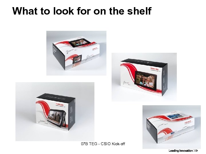 What to look for on the shelf 07 B TEG - CSIO Kick-off Toshiba