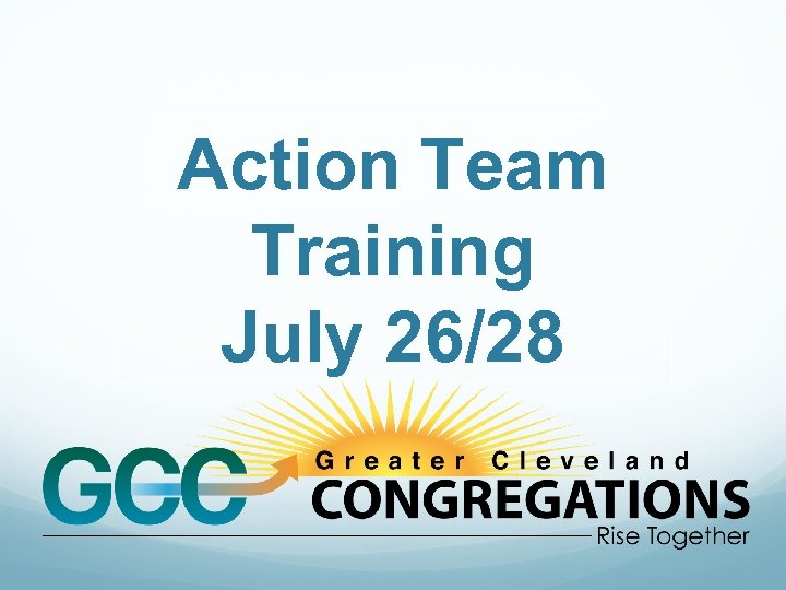 Action Team Training July 26/28 