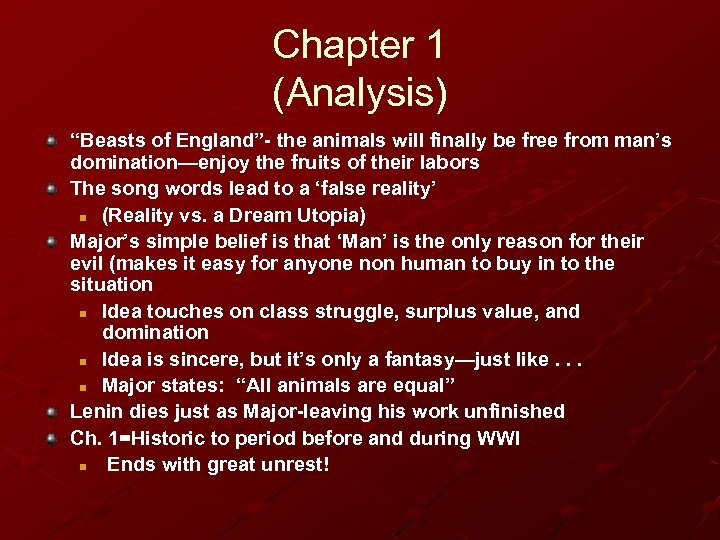 Chapter 1 (Analysis) “Beasts of England”- the animals will finally be free from man’s