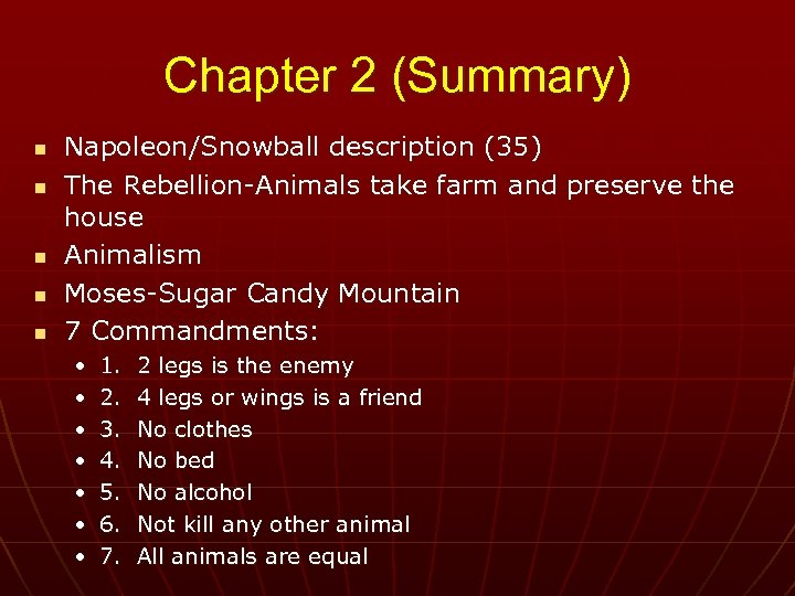 Chapter 2 (Summary) n n n Napoleon/Snowball description (35) The Rebellion-Animals take farm and