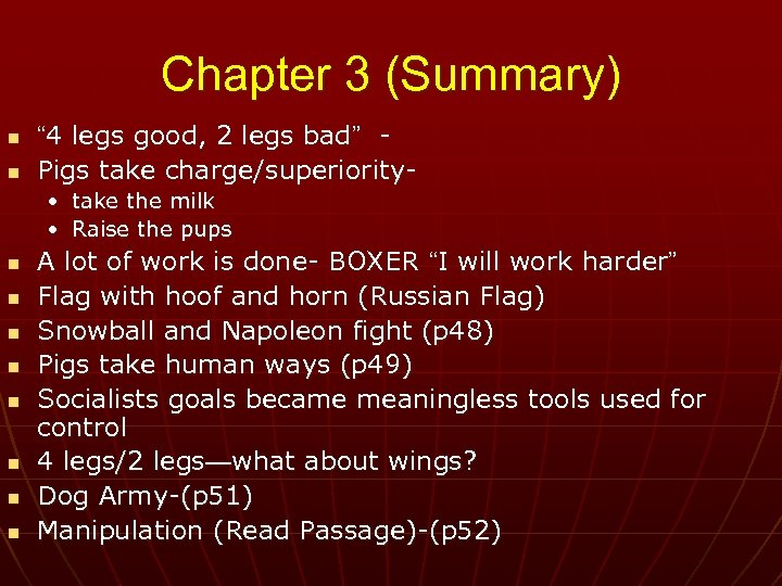 Chapter 3 (Summary) n n “ 4 legs good, 2 legs bad” Pigs take