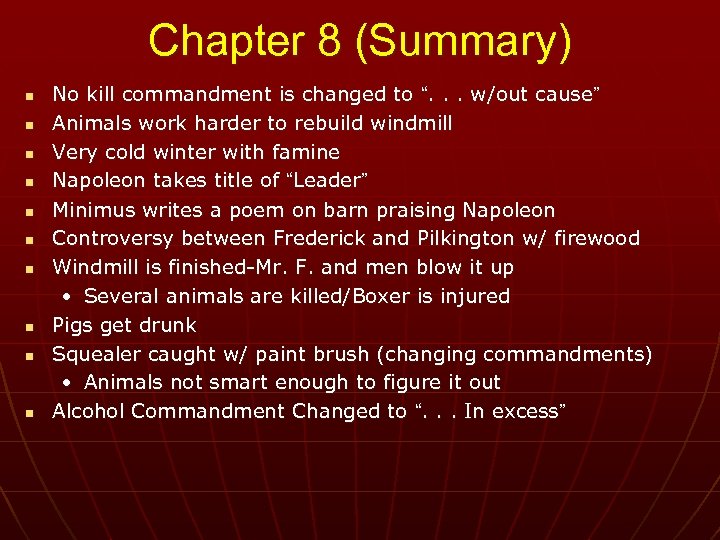 Chapter 8 (Summary) n n n n n No kill commandment is changed to