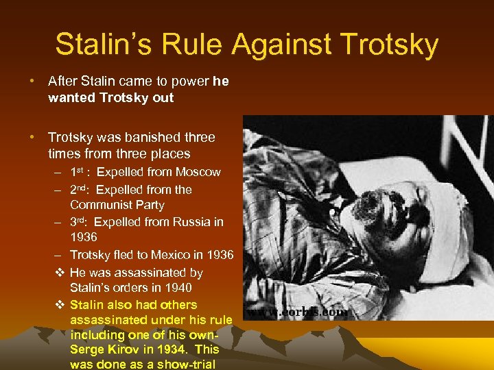 Stalin’s Rule Against Trotsky • After Stalin came to power he wanted Trotsky out