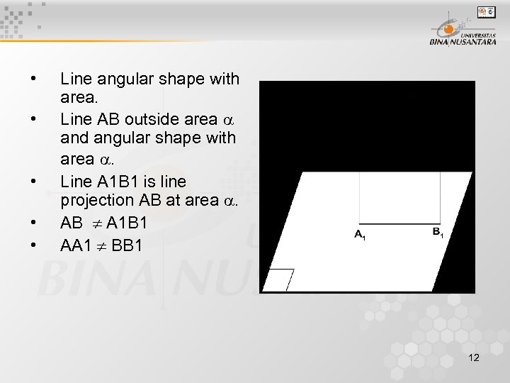  • • • Line angular shape with area. Line AB outside area and