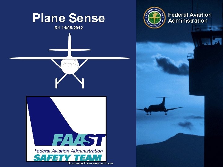Plane Sense R 1 11/05/2012 Downloaded from www. avhf. com Federal Aviation Administration 