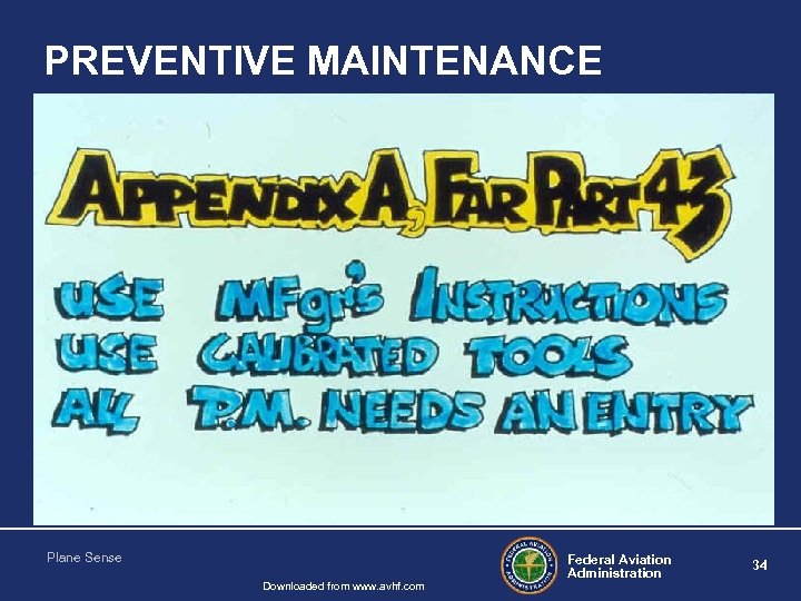 PREVENTIVE MAINTENANCE Plane Sense Downloaded from www. avhf. com Federal Aviation Administration 34 