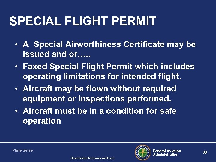 SPECIAL FLIGHT PERMIT • A Special Airworthiness Certificate may be issued and or…. .
