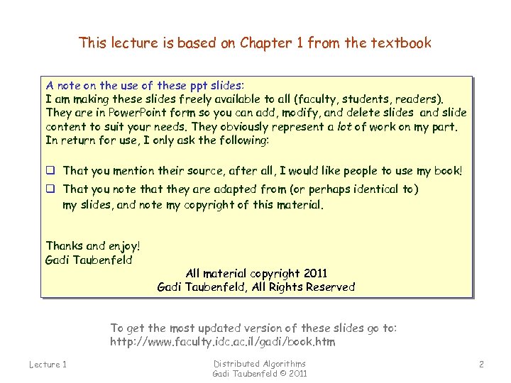 This lecture is based on Chapter 1 from the textbook A note on the