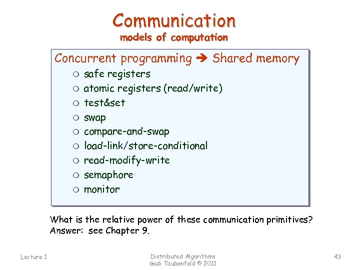 Communication models of computation Concurrent programming Shared memory m m m m m safe