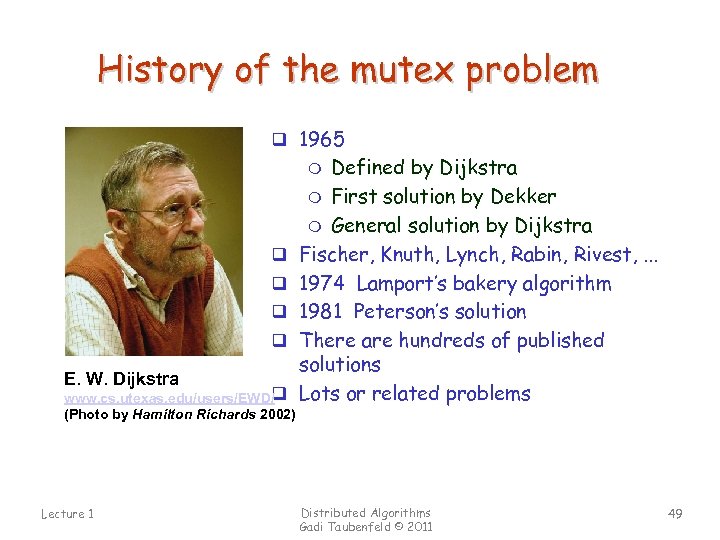 History of the mutex problem q 1965 Defined by Dijkstra m First solution by