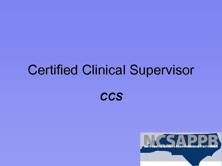 Certified Clinical Supervisor CCS 